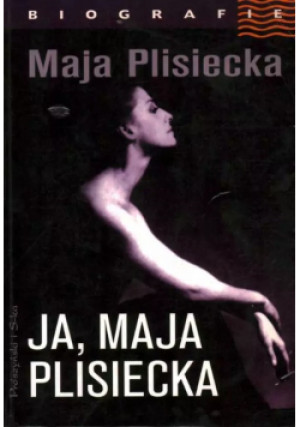 Ja Maja Plisiecka - Maja Pliskiecka - książka  wyd. 1999