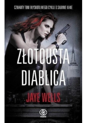 Złotousta diablica - Jaye Wells - książka fantasy wyd. 2012