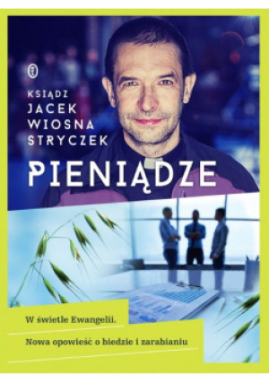 Pieniądze - Jacek Wiosna Stryczek - książka  wyd. 2015