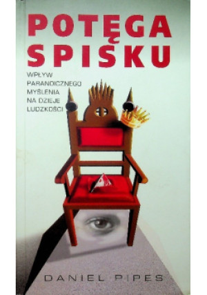 Potęga spisku - Daniel Pipes - książka historyczna wyd. 1998