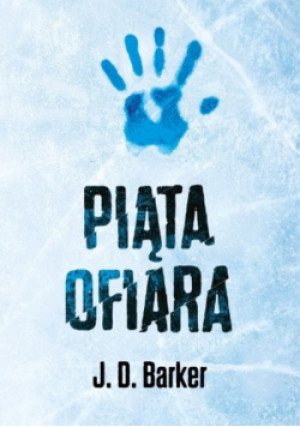 Piąta ofiara - J. D. Barker - książka  wyd. 2019