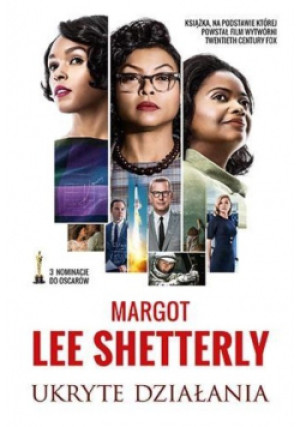 Ukryte działania - Margot Lee Shetterly - książka  wyd. 2017