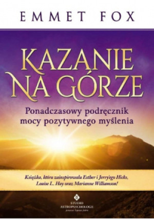Kazanie na Górze - Emmet Fox - książka  wyd. 2015
