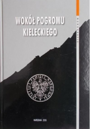 Wokół pogromu kieleckiego - Łukasz Kamiński, Jan Żaryna - książka historyczna wyd. 2006