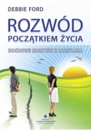 Rozwód początek życia - Debbie Ford - książka  wyd. 2001