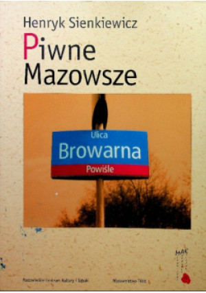 Piwne Mazowsze - Henryk Sienkiewicz - książka historyczna wyd. 2007