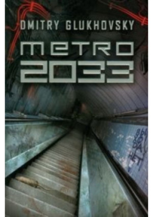 Metro 2033 - Dmitry Glukhovsky - książka  wyd. 2010