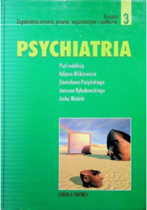 Psychiatria Tom 3 Terapia Zagadnienia etyczne prawne organizacyjne i społeczne - książka  wyd. 2003