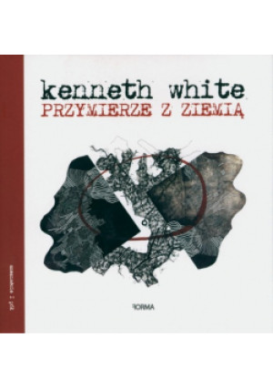 Przymierze z ziemią - Kenneth White - książka  wyd. 2023