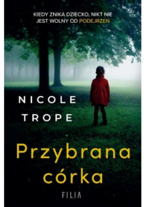 Przybrana córka - Nicole Trope - książka  wyd. 2022