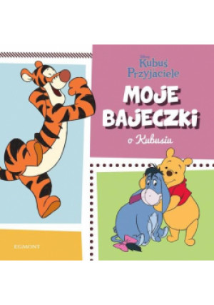 Kubuś i przyjaciele Moje bajeczki - Praca Zbiorowa - książka  wyd. 2017