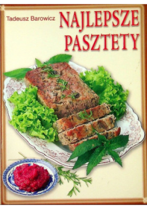 Najlepsze pasztety - Tadeusz Barowicz - książka  wyd. 2004