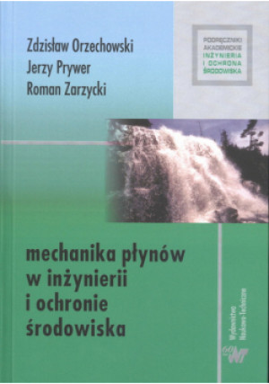 Mechanika płynów w inżynierii środowiska - Roman Zarzycki, Jerzy Prywer, Zdzisław Orzechowski - książka  wyd. 1997