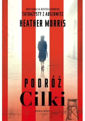 Podróż Cilki - Heather Morris - książka  wyd. 2020