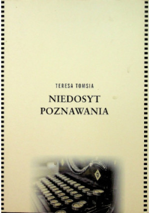 Niedosyt poznawania - Teresa Tomsia - książka  wyd. 2008