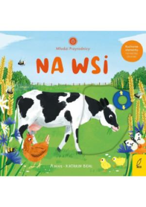 Młodzi przyrodnicy Na wsi - Anne-Kathrin Behl - książka  wyd. 2024