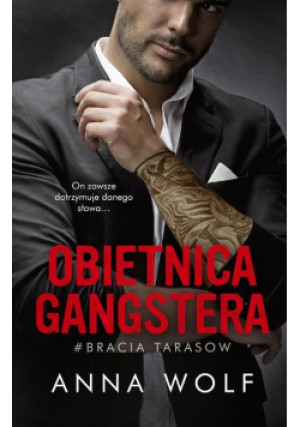 Bracia Tarasow Tom 1 Obietnica gangstera - Anna Wolf - książka  wyd. 2022