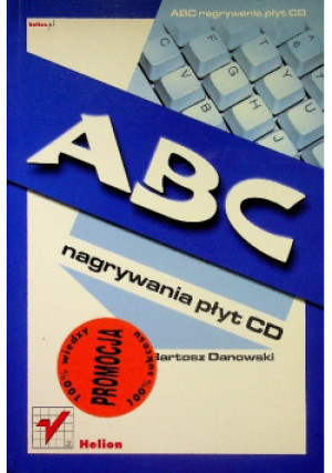 Abc nagrywanie płyt CD - Bartosz Danowski - książka  wyd. 2002