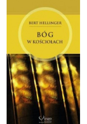 Bóg w Kościołach - Bert Hellinger - książka  wyd. 2014