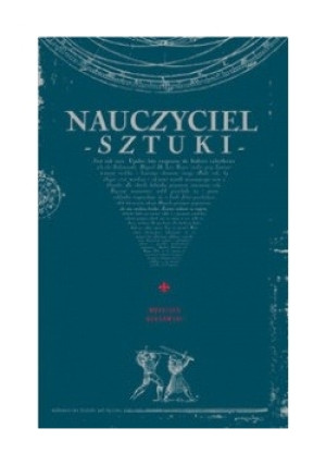 Nauczyciel Sztuki, nowa - Wojciech Kłosowski - książka  wyd. 2013