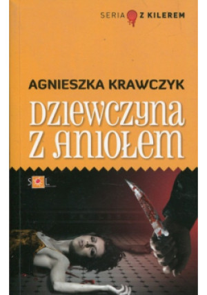 Dziewczyna z aniołem - Agnieszka Krawczyk - książka  wyd. 2012
