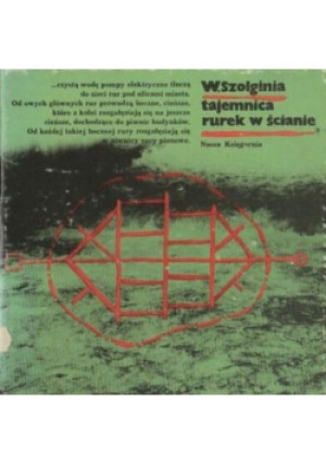 Tajemnica rurek w ścianie - W. Szolginia - książka  wyd. 1979