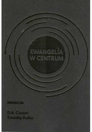 Ewangelia w centrum - D. A. Carson - książka  wyd. 2020