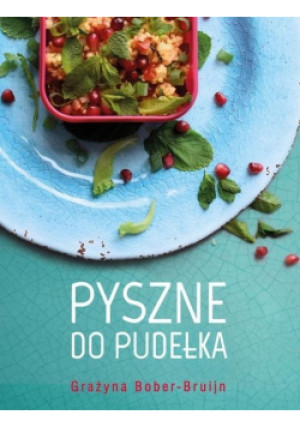 Pyszne do pudełka - Grażyna Bober-Bruijn - książka  wyd. 2015