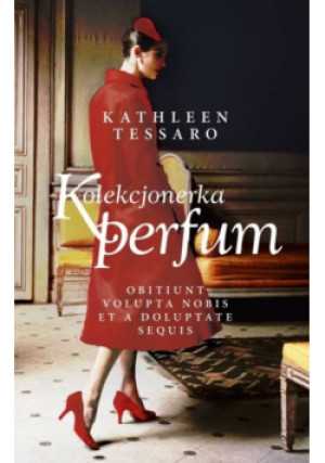 Kolekcjonerka perfum - Kathleen Tessaro - książka  wyd. 2014