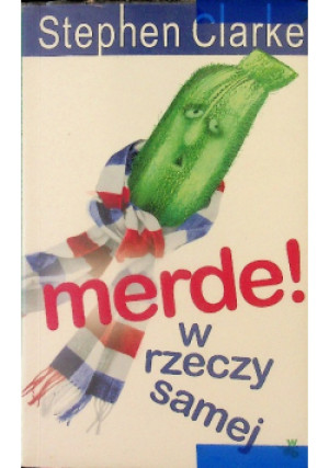 Merde! W rzeczy samej - Stephen Clarke - książka  wyd. 2011