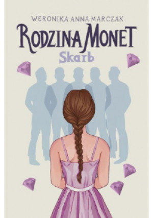 Rodzina Monet Tom 1 Skarb - Weronika Marczak - książka  wyd. 2023