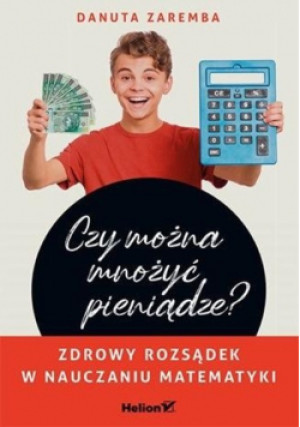 Czy można mnożyć pieniądze - Danuta Zaremba - książka  wyd. 2020