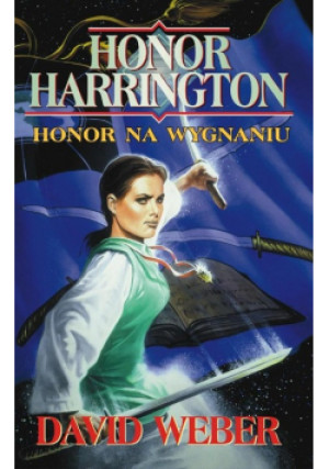 Honor Harrington Tom 5 Honor na wygnaniu - David Weber - książka  wyd. 2009