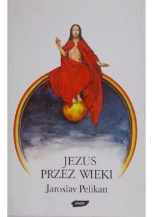 Jezus przez wieki - Jaroslav Pelikan - książka  wyd. 1993
