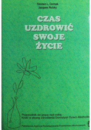 Czas uzdrowić swoje życie - Jacques Rutzky, Timmen Cermak - książka  wyd. 1996