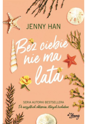 Lato Tom 2 Bez ciebie nie ma lata - Jenny Han - książka  wyd. 2022