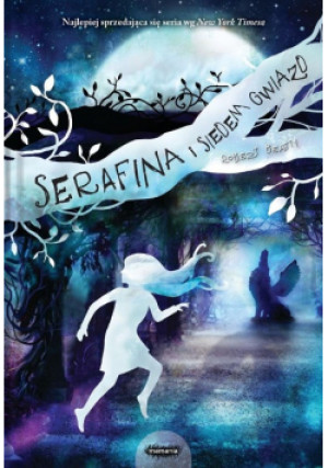 Serafina i siedem gwiazd - Robert Beatty - książka fantasy wyd. 2021
