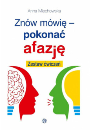 Znów mówię - pokonać afazję. Zestaw ćwiczeń - Miechowska Anna - książka  wyd. 2024