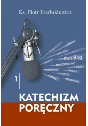 Katechizm poręczny - Piotr Pawlukiewicz - książka  wyd. 2015