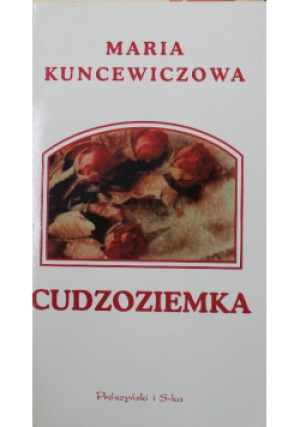 Cudzoziemka - Maria Kuncewiczowa - książka  wyd. 2000