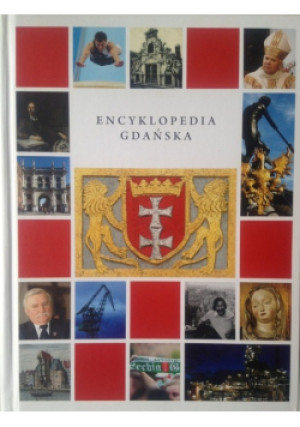 Encyklopedia Gdańska - Błażej Śliwiński (red.) - książka  wyd. 2012