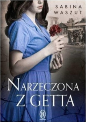 Narzeczona z getta - Sabina Waszut - książka  wyd. 2019