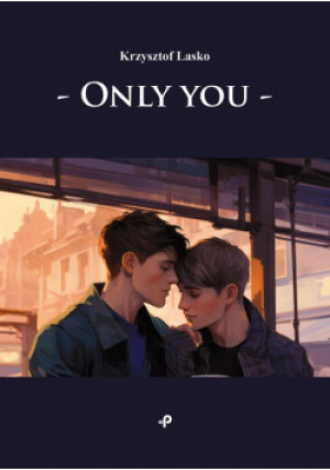 Only you - Krzysztof Lasko - książka  wyd. 2024