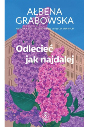 Odlecieć jak najdalej - Ałbena Grabowska - książka fantasy wyd. 2024
