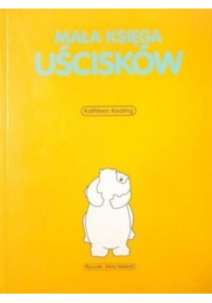 Mała księga uścisków - Kathleen Keating - książka  wyd. 2006