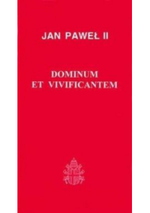 Dominium et Vivificantem - Jan Paweł II - książka  wyd. 1998