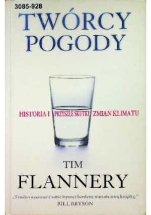 Twórcy Pogody - Tim Flannery - książka  wyd. 2007
