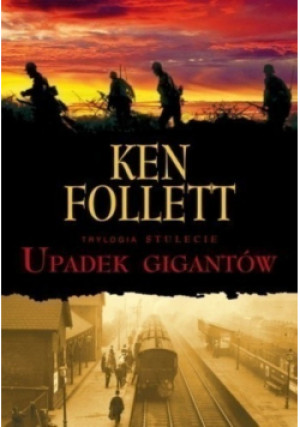 Trylogia stulecie Upadek gigantów - Ken Follett - książka  wyd. 2010
