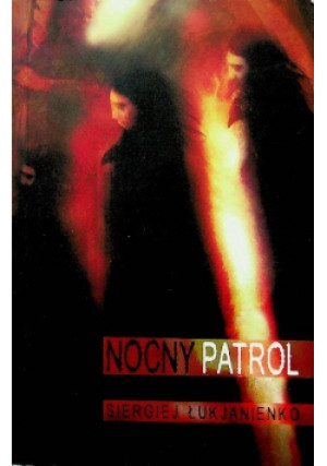 Nocny patrol - Siergiej Łukjanienko - książka  wyd. 2007