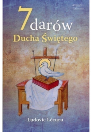 7 darów Ducha Świętego - Ludovic Lecuru - książka  wyd. 2009